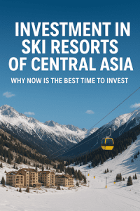 Investment in Central Asia Ski Resorts